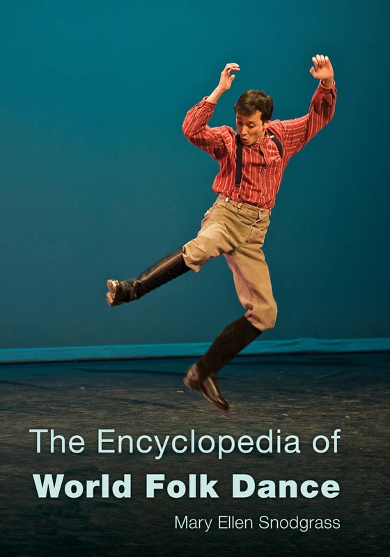 ENCYCLOPEDIA OF WORLD FOLK DANCB