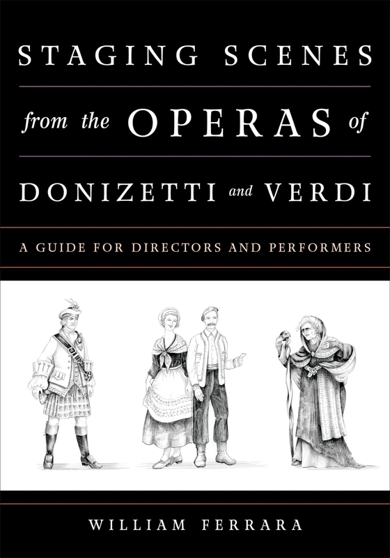 Staging Scenes from the Operascb: A Guide for Directors and Performers