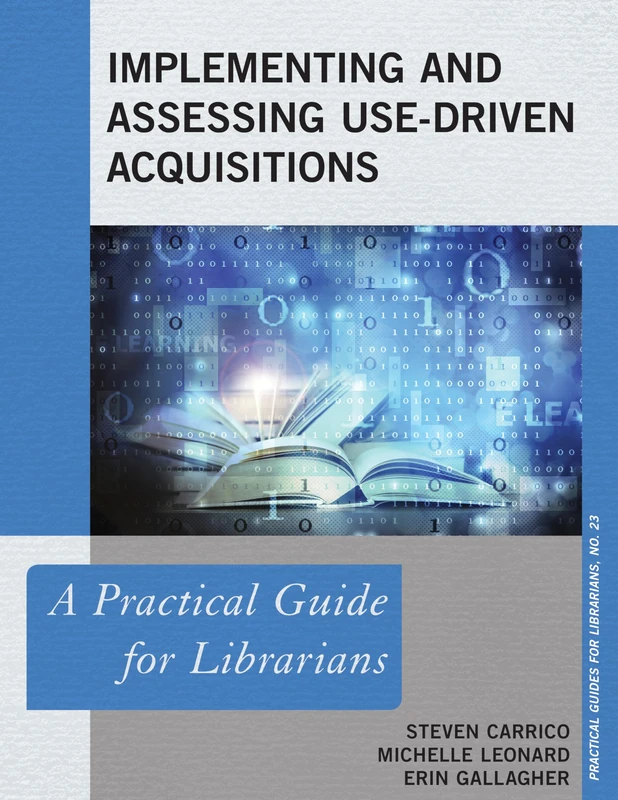 Implementing and Assessing Use-Driven Acquisitions: A Practical Guide for Librarians: 23