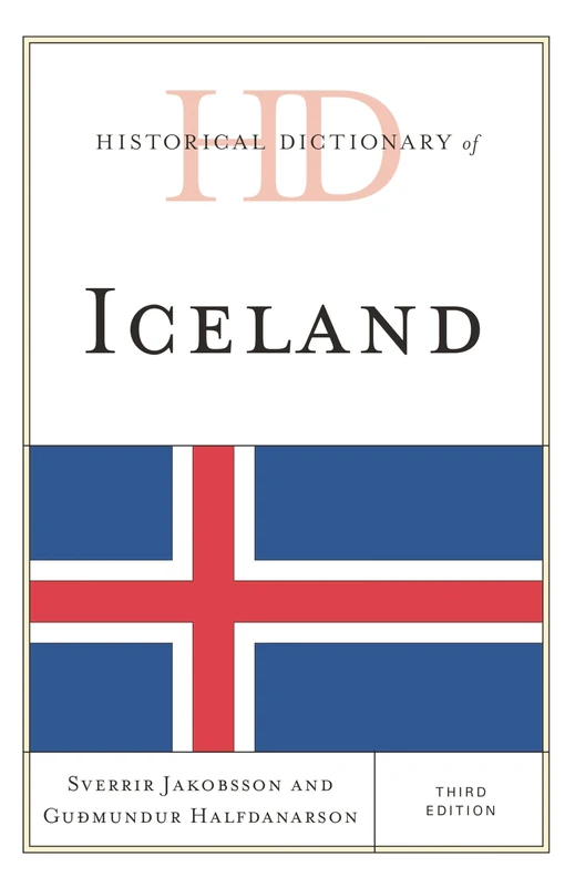 Historical Dictionary of Iceland (Historical Dictionaries of Europe)