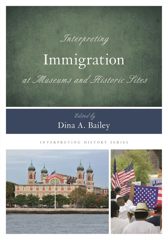 Interpreting Immigration at Mucb: 15 (Interpreting History)