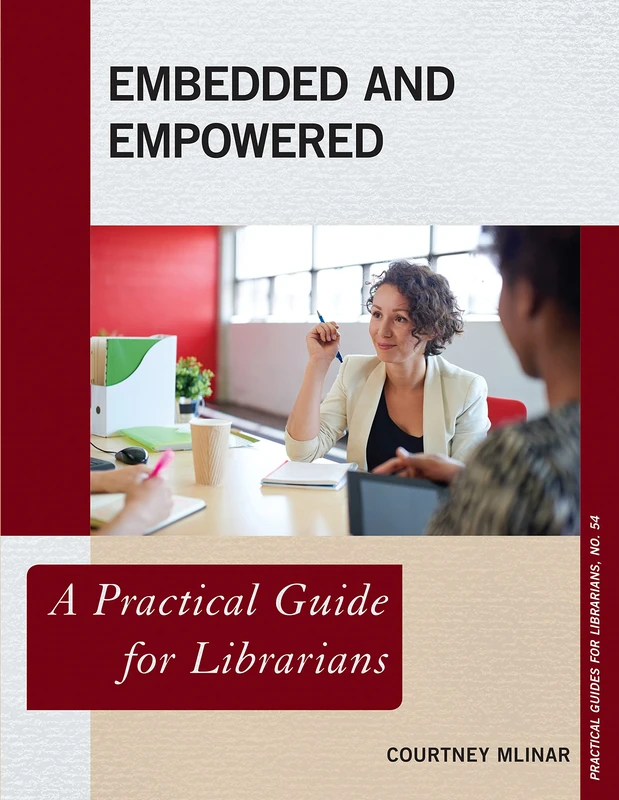 Embedded and Empowered: A Practical Guide for Librarians: 54