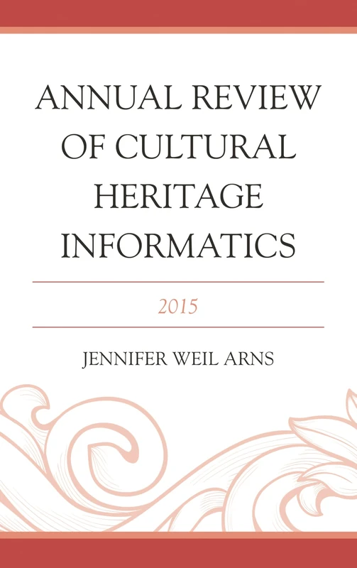 Annual Review of Cultural Heritage Informatics: 2015 - Image 1