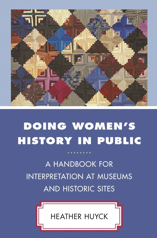 Doing Women's History in Public: A Handbook for Interpretation at Museums and Historic Sites (American Association for State and Local History) - Image 1