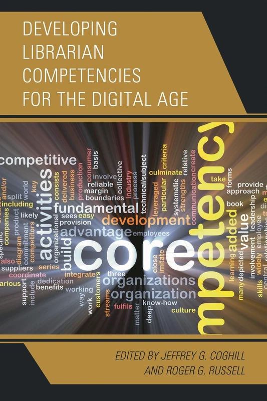 Developing Librarian Competencies for the Digital Age (Medical Library Association Books Series)