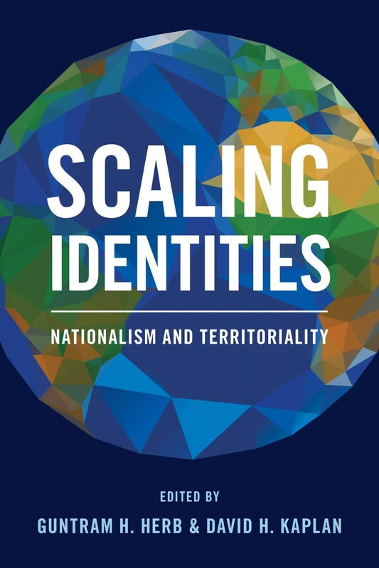 Scaling Idenities Nationalism: Nationalism and Territoriality