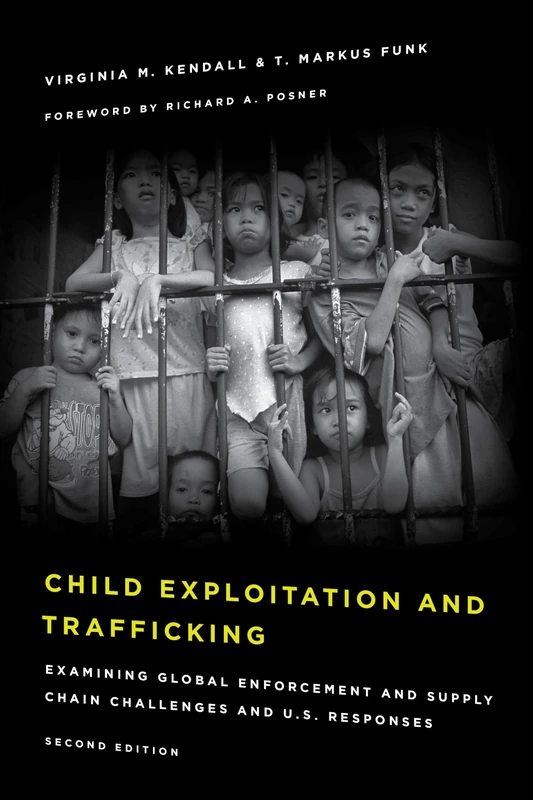 Child Exploitation Amp Traffickicb: Examining Global Enforcement and Supply Chain Challenges and U.S. Responses