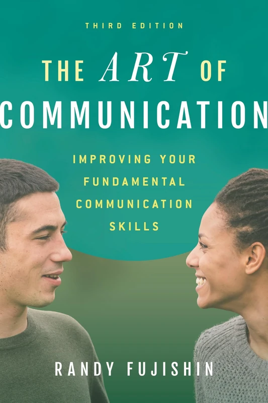 The Art of Communication: Improving Your Fundamental Communication Skills