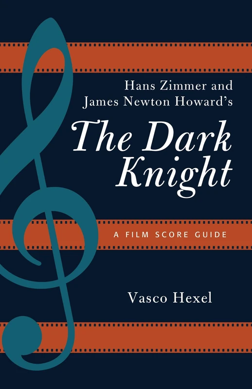 Hans Zimmer and James Newton Howard's The Dark Knight: A Film Score Guide: 18