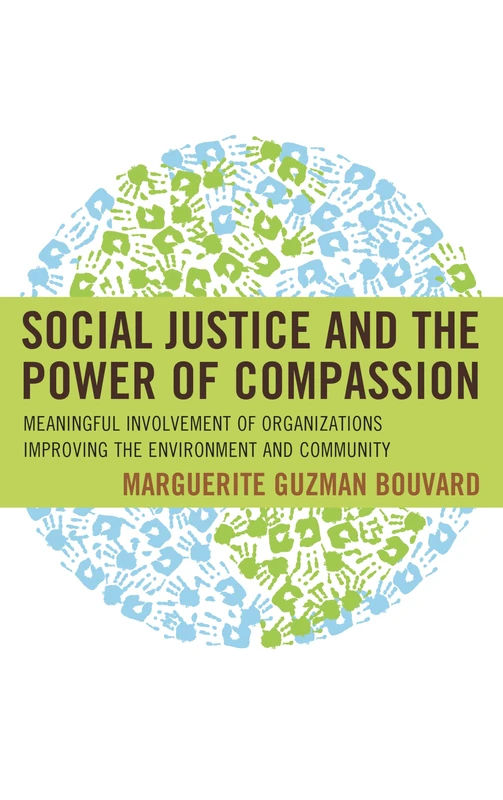 Social Justice and the Power of Compassion: Meaningful Involvement of Organizations in Bettering the Environment and Community
