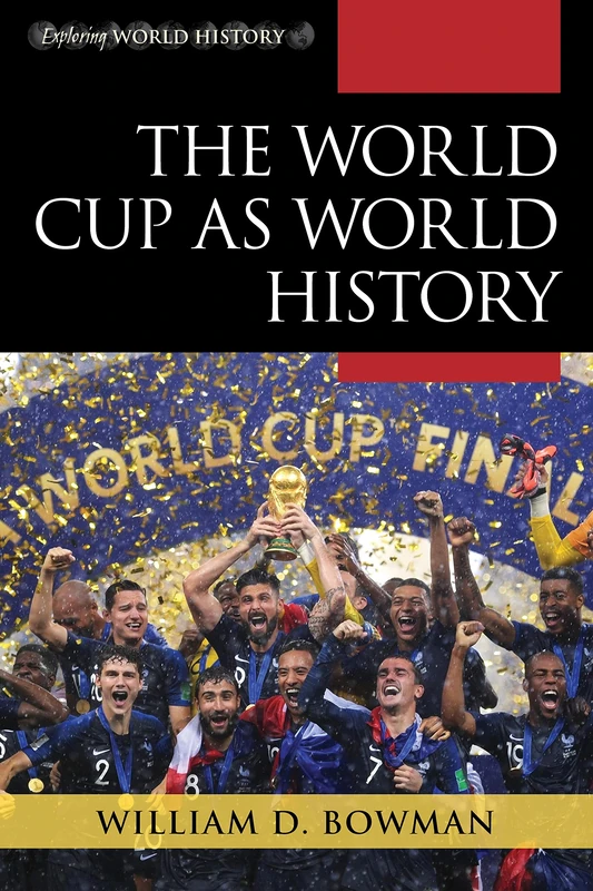 The World Cup as World History (Exploring World History)