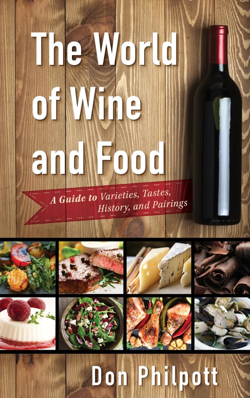 World of Food Amp Wine a Gt Varicb: A Guide to Varieties, Tastes, History, and Pairings