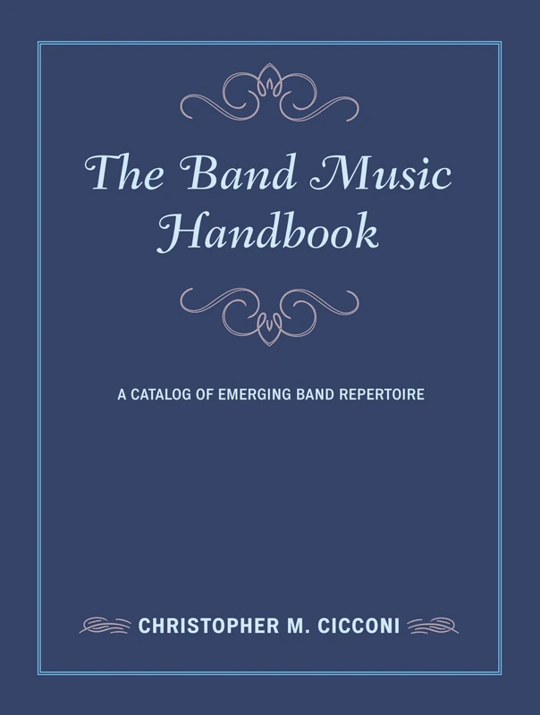 Band Music a Handbook a Comprecb: A Catalog of Emerging Band Repertoire (Music Finders)