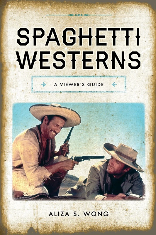 Spaghetti Westerns: A Viewer's Guide (National Cinemas)
