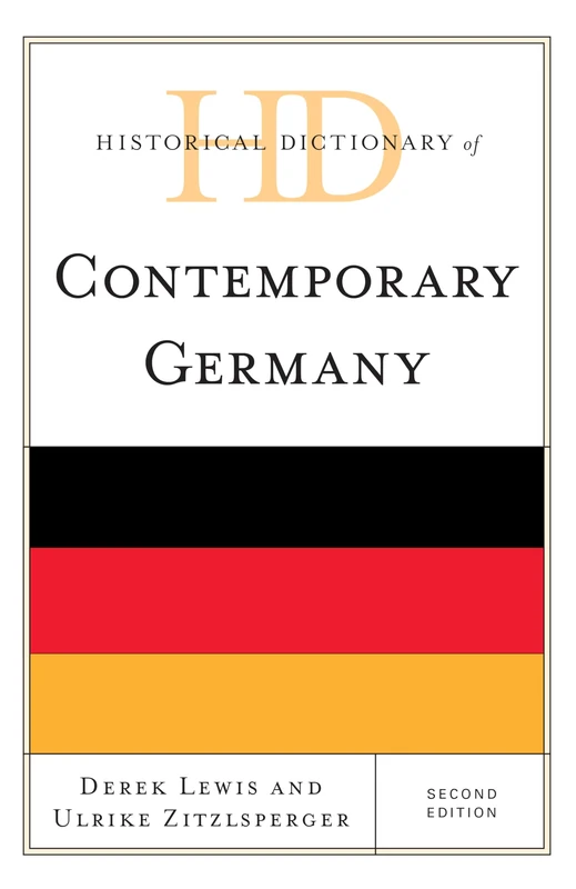 Historical Dictionary of Contemporary Germany (Historical Dictionaries of Europe)