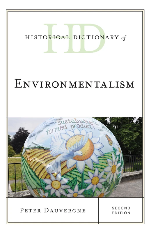 Historical Dictionary of Environmentalism (Historical Dictionaries of Religions, Philosophies, and Movements Series)