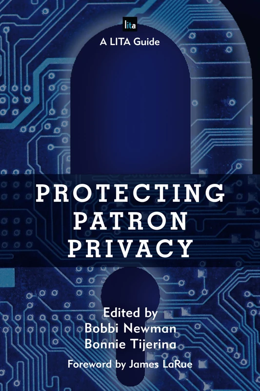 Protecting Patron Privacy: A LITA Guide