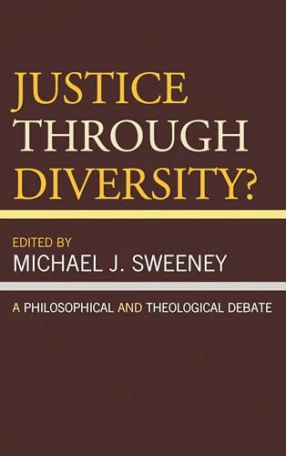 Justice Through Diversity?: A Philosophical and Theological Debate