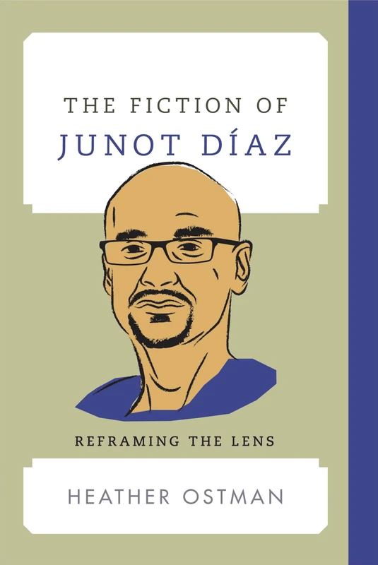 The Fiction of Junot Diaz: Reframing the Lens (Contemporary American Literature) - Image 1