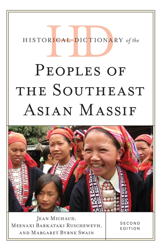 Historical Dictionary of the Peoples of the SE Asian Massif