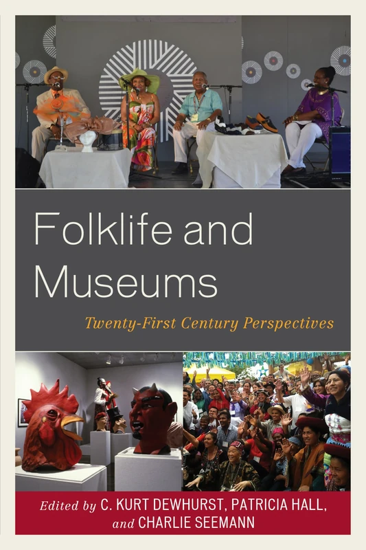 Folklife and Museums: Twenty-First Century Perspectives (American Association for State and Local History)