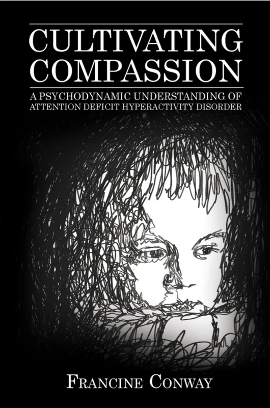 Cultivating Compassion: A Psychodynamic Understanding of Attention Deficit Hyperactivity Disorder - Image 1