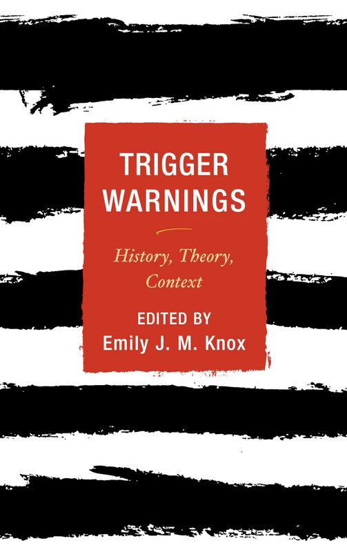 Trigger Warnings: History, Theory, Context - Image 1