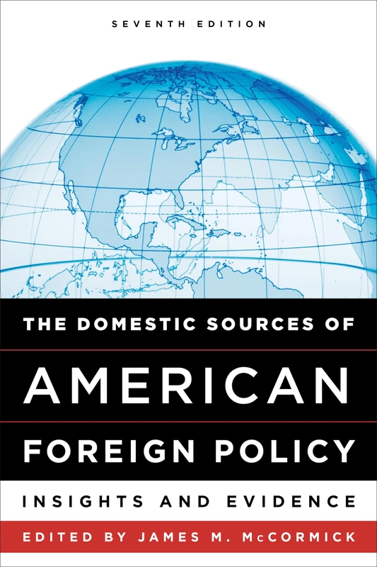 The Domestic Sources of American Foreign Policy: Insights and Evidence