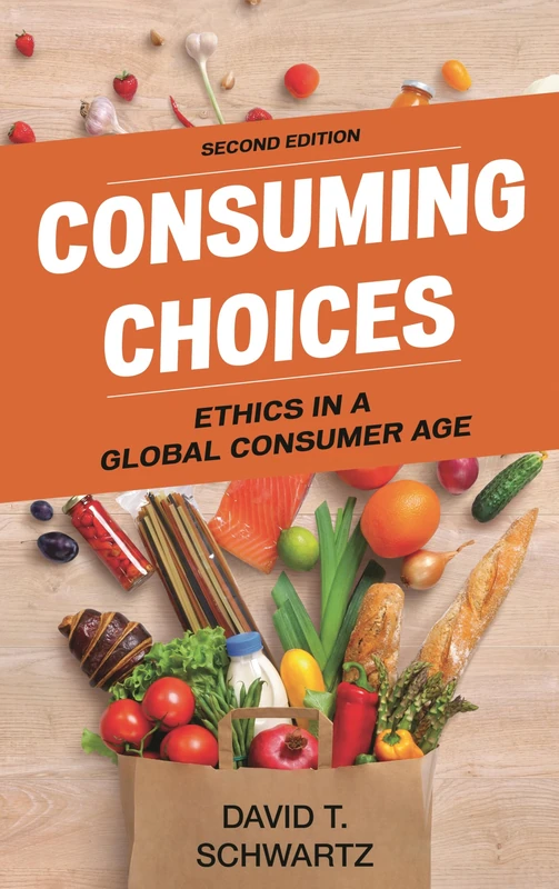 Consuming Choices: Ethics in a Global Consumer Age