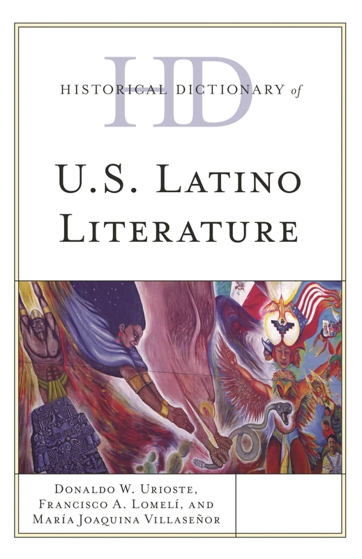 Historical Dictionary of U.S. Latino Literature (Historical Dictionaries of Literature and the Arts)