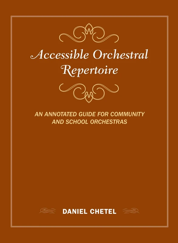 Accessible Orchestral Repertoire: An Annotated Guide for Community and School Orchestras (Music Finders)