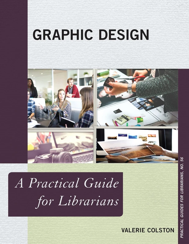Graphic Design: A Practical Guide for Librarians: 56