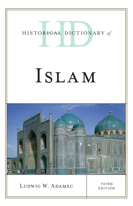 Historical Dictionary of Islam (Historical Dictionaries of Religions, Philosophies, and Movements Series)