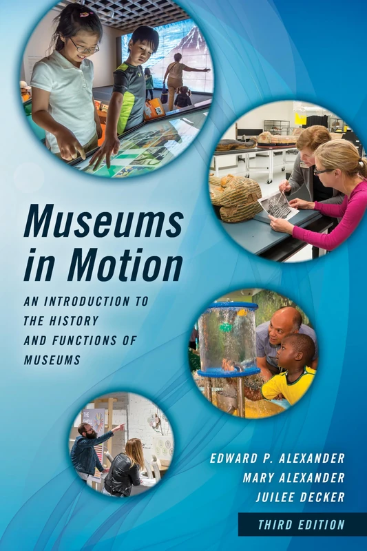 Museums in Motion - History and Functions of Museums Book