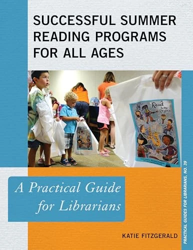 Successful Summer Reading Programs for All Ages: A Practical Guide for Librarians: 39