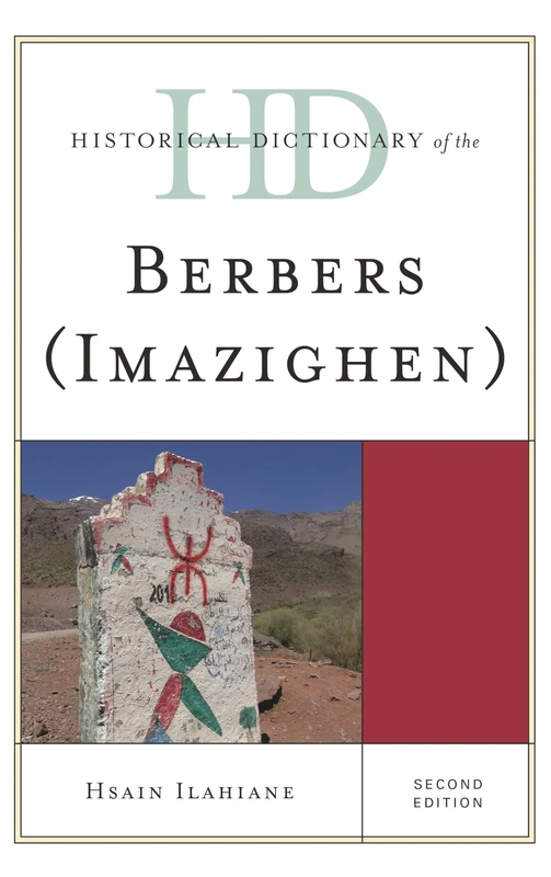 Historical Dictionary of the Berbers (Imazighen) (Historical Dictionaries of Peoples and Cultures)