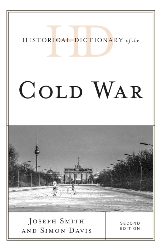 Historical Dictionary of the Cold War (Historical Dictionaries of War, Revolution & Civil Unrest)