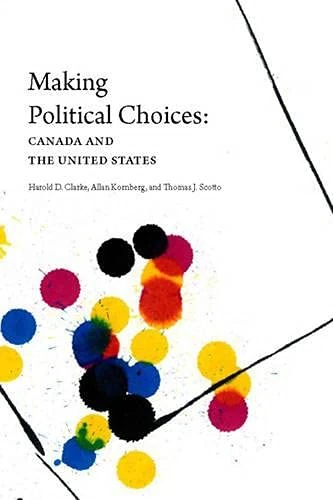 Making Political Choices: Canada and the United States (UTP Higher Education)