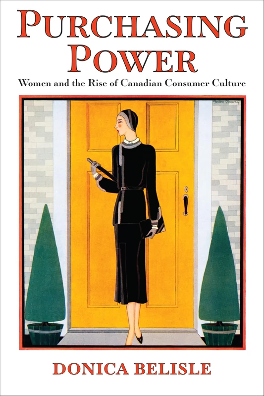 Purchasing Power: Women and the Rise of Canadian Consumer Culture (Studies in Gender and History) - Image 1