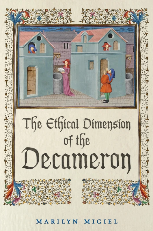 The Ethical Dimension of the 'Decameron' (Toronto Italian Studies)