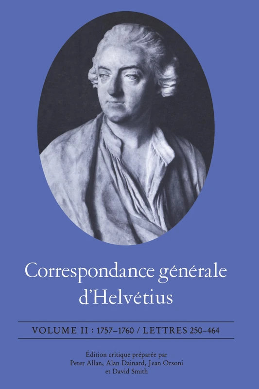 Correspondance Générale D'Helvétius, Volume II: 1757-1760 / Lettres 250-464 - Image 1