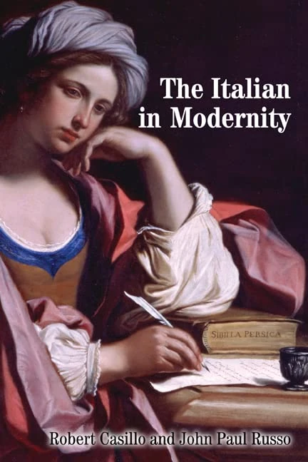 The Italian in Modernity (Toronto Italian Studies)