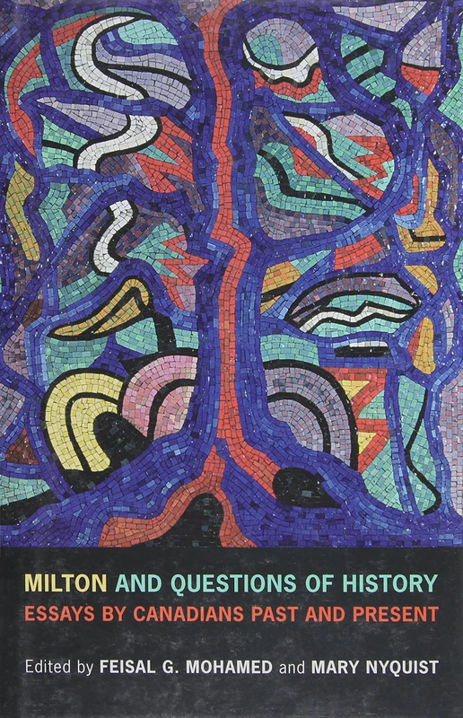 Milton and Questions of History: Essays by Canadians Past and Present - Image 1