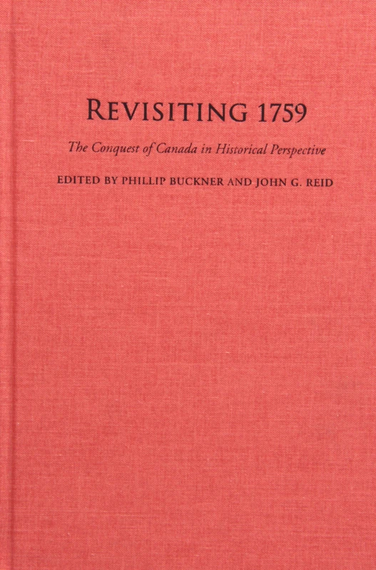 Revisiting 1759: The Conquest of Canada in Historical Perspective