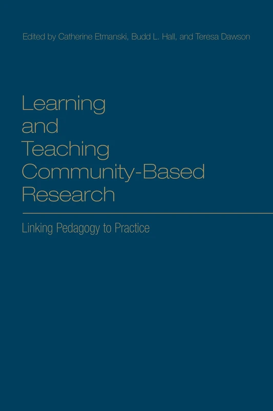 Learning and Teaching Community-Based Research: Linking Pedagogy to Practice