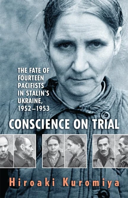 Conscience on Trial: The Fate of Fourteen Pacifists in Stalin's Ukraine, 1952-1953 - Image 1