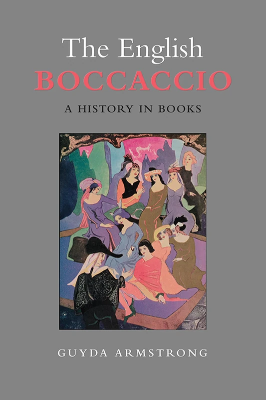 The English Boccaccio: A History in Books (Toronto Italian Studies)