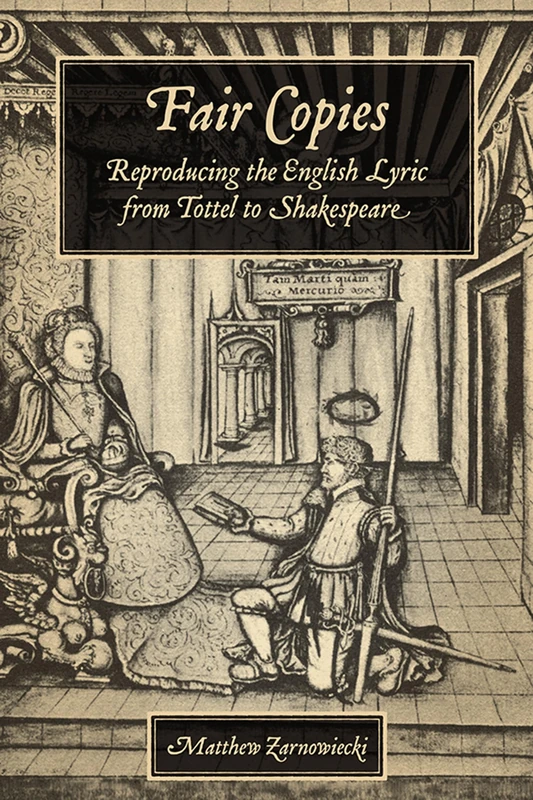 Fair Copies: Reproducing the English Lyric from Tottel to Shakespeare - Image 1