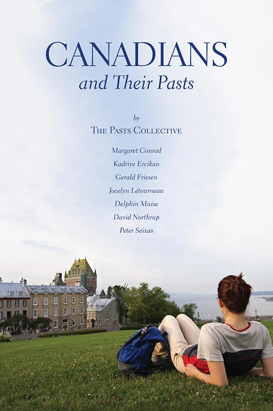 Canadians and Their Pasts: The Pasts Collective