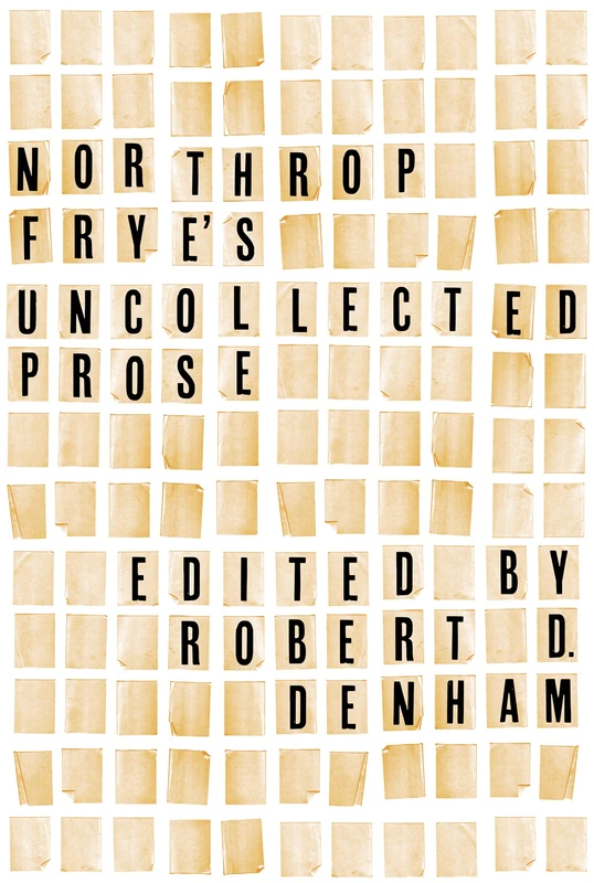 Northrop Frye's Uncollected Prose (Frye Studies) - Image 1